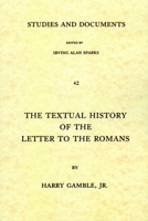 Textual History of the Letter to the Romans: A Study in Textual and Literary Criticism (Studies and Documents) 0802816703 Book Cover