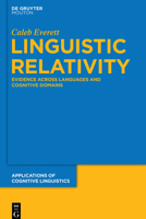 Linguistic Relativity: Evidence Across Languages and Cognitive Domains 3110484927 Book Cover