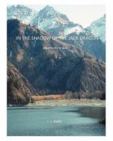 In the Shadow of the Jade Dragon: Adventures in Asia 1439272883 Book Cover