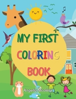 My First Coloring Book: Ages 1+ Toddler Coloring Book Numbers, animals and objects! 1008932639 Book Cover