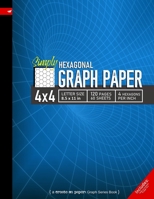 Simply 4x4 Graph Paper: Hexagonal Grid line ruled Composition Notebook, 8.5x 11in (Letter size), 120 pages, 4 hexagons per inch (Create On Graph Paper Series) 1693738201 Book Cover