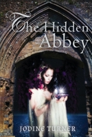 The Hidden Abbey 0997095245 Book Cover
