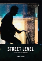 Street Level: Poems From the Streets 9490179213 Book Cover