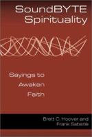 Soundbyte Spirituality: Sayings to Awaken Faith 0809140799 Book Cover