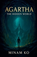 Agartha: The Hidden World B0F41JFM7M Book Cover