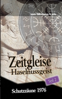 Schutzzäune 1976 (Teil 2): Haselnussgeist 3756837831 Book Cover