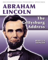 Abraham Lincoln: The Gettysburg Address 0778752380 Book Cover