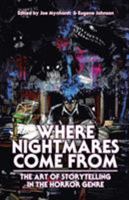Where Nightmares Come From: The Art of Storytelling in the Horror Genre 1640074686 Book Cover