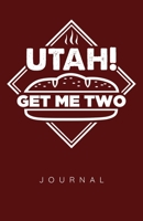 Utah Get Me Two (Utah Journals) 1697282938 Book Cover