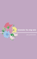 Blomster fra mig selv 8743032680 Book Cover