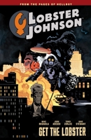 Lobster Johnson, Vol. 4: Get the Lobster 161655505X Book Cover