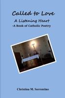 Called to Love A Listening Heart 1388811766 Book Cover