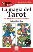 Gu?aburros la Magia Del Tarot : 22 Llaves de Transformaci?n 8494927949 Book Cover