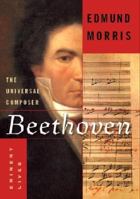 Beethoven: The Universal Composer (Eminent Lives) 0060759747 Book Cover