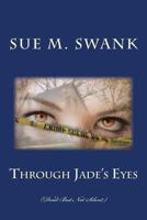 Through Jade's Eyes: (Childhood Haunts) 1514835754 Book Cover