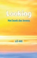 Looking: Het boek des levens 3948614873 Book Cover