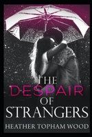 The Despair of Strangers B08XZTYL6T Book Cover