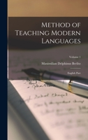 Method of Teaching Modern Languages; English Part, Volume 1 - Primary Source Edition 1017583609 Book Cover