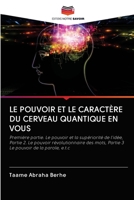 LE POUVOIR ET LE CARACTÈRE DU CERVEAU QUANTIQUE EN VOUS 6202711728 Book Cover