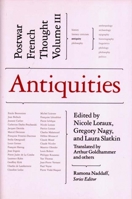 Antiquities: Postwar French Thought, Volume III 1565843762 Book Cover