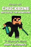 Minecraft: Chuckbone Battle of the Monsters: A Minecraft Novel 1499648650 Book Cover