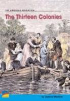 English Explorers The Thirteen Colonies 1410846199 Book Cover
