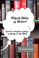 Which Bible is Better? 1312505559 Book Cover