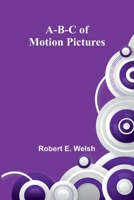 A-B-C of motion pictures 9369056734 Book Cover