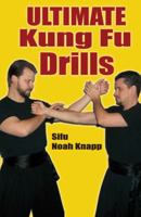 Ultimate Kung Fu Drills 1938585143 Book Cover