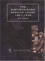 Distinguished Service Cross 1901-1938: Distinguished Service Cross 1901-1938 1843420899 Book Cover