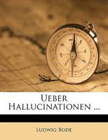 Ueber Hallucinationen ... 1149717599 Book Cover