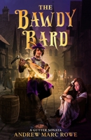 The Bawdy Bard: A Gutter Sonata 1990159141 Book Cover