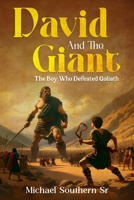 David and The Giant: The Boy Who Defeated Goliath B0DQCTYGQQ Book Cover