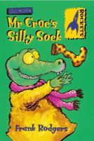 Mr. Croc's Silly Sock 1404827307 Book Cover