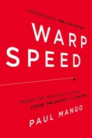 Warp Speed: Inside the Operation That Beat COVID, the Critics, and the Odds 1645720543 Book Cover