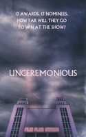 Unceremonious: A Horror Anthology B09YQVY482 Book Cover