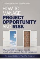 How to Manage Project Opportunity and Risk 0470686499 Book Cover