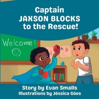 Captain Jaxson Blocks to the Rescue B0BYM2SCDR Book Cover