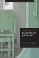 The History of the Death Penalty in Colorado 160732511X Book Cover