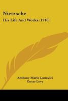 Nietzsche: His Life and Works 1979345392 Book Cover