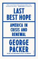 Last Best Hope: America in Crisis and Renewal 1250849306 Book Cover