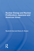Nuclear Energy And Nuclear Proliferation: Japanese And American Views 0367021781 Book Cover