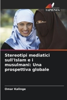 Stereotipi mediatici sull'Islam e i musulmani: Una prospettiva globale (Italian Edition) 6208252172 Book Cover