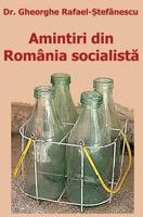 Amintiri Din România Socialista 145059784X Book Cover