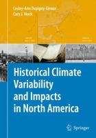 Historical Climate Variability and Impacts in North America 9400779984 Book Cover
