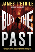 Bury the Past: A Detective Penley Mystery 1683314425 Book Cover