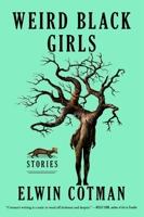 Weird Black Girls: Stories 1668018853 Book Cover