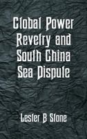 Global Power Revelry and South China Sea Dispute 9352977238 Book Cover