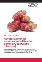 Revalorizacion de Especies Subutilizadas Como La Oca (Oxalis Tuberosa) 3659066451 Book Cover