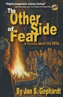 The Other Side of Fear: A Novella About the XK9s (Xk9 Stories) 1950748022 Book Cover